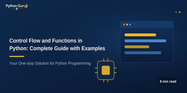 Control Flow and Functions in Python: Complete Guide with Examples — cover image