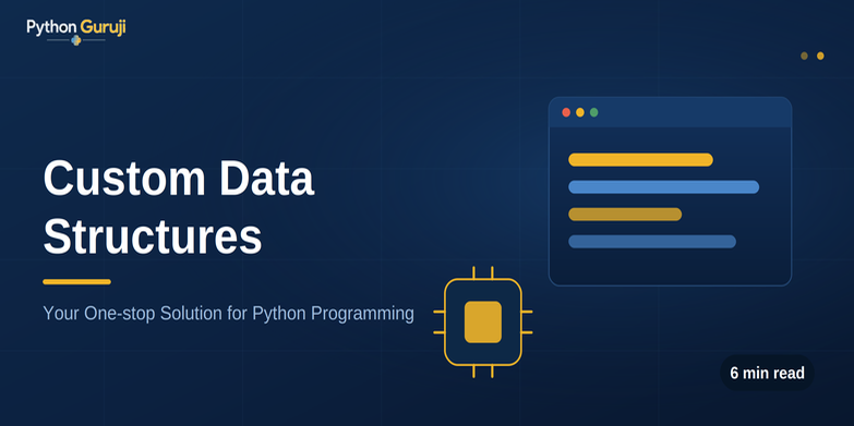 Building Custom Data Structures in Python: A Practical Guide — cover image