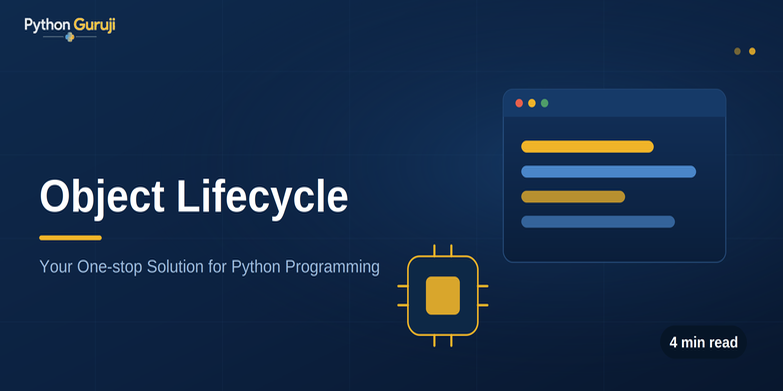 Python Object Lifecycle: From Creation to Cleanup Explained — cover image
